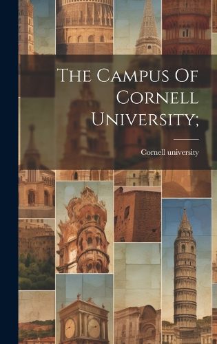 Cover image for The Campus Of Cornell University;