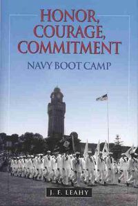 Cover image for Honor, Courage, Commitment: Navy Boot Camp