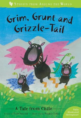 Cover image for Grim, Grunt and Grizzle-Tail: A Tale from Chile