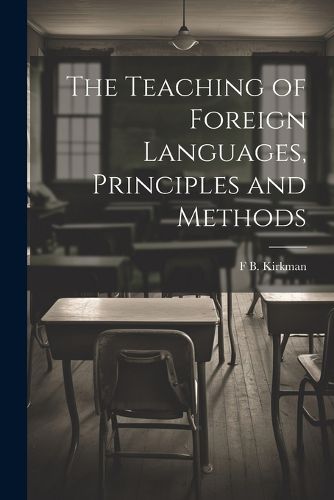 Cover image for The Teaching of Foreign Languages, Principles and Methods