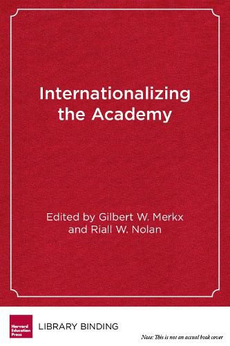 Cover image for Internationalizing the Academy: Lessons of Leadership in Higher Education