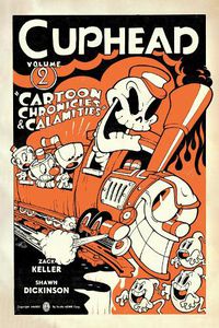 Cover image for Cuphead Volume 2: Cartoon Chronicles & Calamities