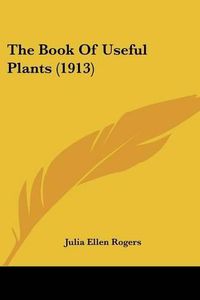 Cover image for The Book of Useful Plants (1913)