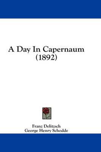 Cover image for A Day in Capernaum (1892)