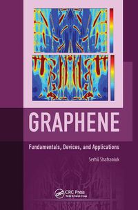 Cover image for Graphene: Fundamentals, Devices, and Applications