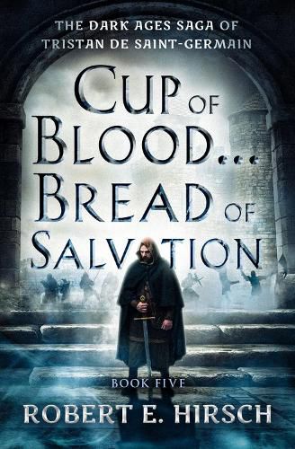 Cover image for Cup of Blood...Bread of Salvation