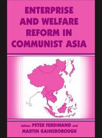 Cover image for Enterprise and Welfare Reform in Communist Asia