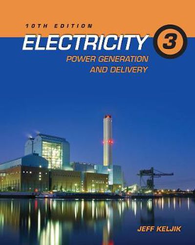 Cover image for Electricity 3: Power Generation and Delivery