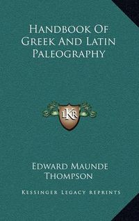 Cover image for Handbook of Greek and Latin Paleography