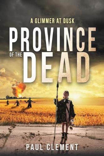 Cover image for Province of the Dead: A Glimmer at Dusk