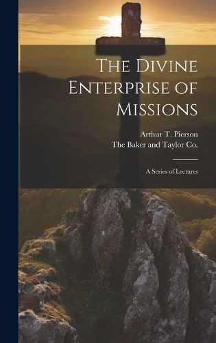 The Divine Enterprise of Missions