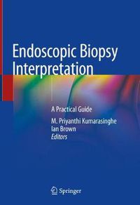 Cover image for Endoscopic Biopsy Interpretation: A Practical Guide