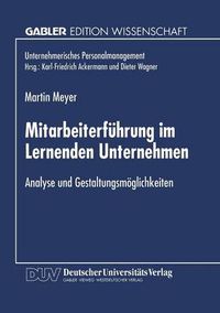 Cover image for Mitarbeiterfuhrung Im Lernenden Unternehmen: Analyse Und Gestaltungsmoeglichkeiten