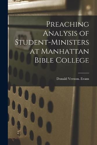 Cover image for Preaching Analysis of Student-ministers at Manhattan Bible College