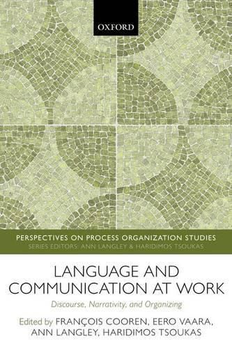 Cover image for Language and Communication at Work: Discourse, Narrativity, and Organizing