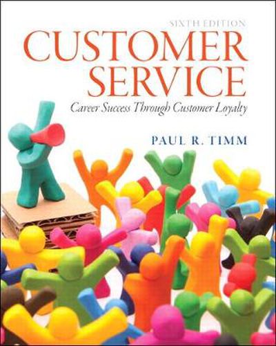 Cover image for Customer Service: Career Success Through Customer Loyalty