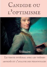 Cover image for Voltaire: Candide ou l'optimisme: Le texte integral avec les themes abordes et l'analyse des personnages