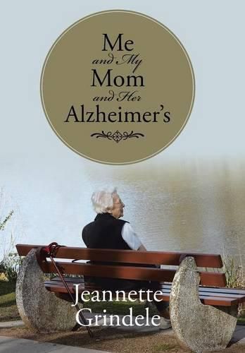 Cover image for Me and My Mom and Her Alzheimer's