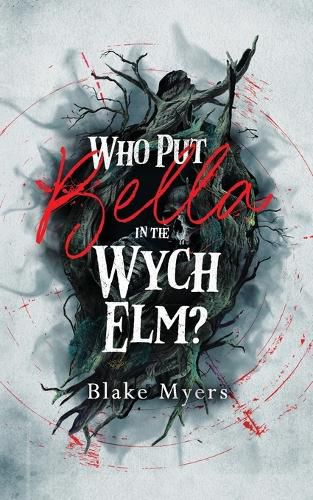 Cover image for Who Put Bella in the Wych Elm?