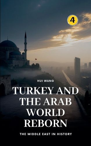 Cover image for Turkey and the Arab World Reborn