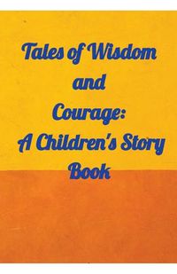 Cover image for Tales of Wisdom and Courage