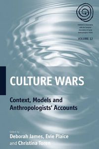 Cover image for Culture Wars: Context, Models and Anthropologists' Accounts