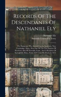 Cover image for Records Of The Descendants Of Nathaniel Ely