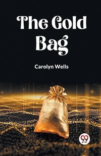 Cover image for The Gold Bag