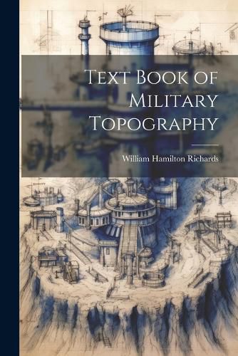 Text Book of Military Topography