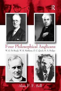 Cover image for Four Philosophical Anglicans: W.G. De Burgh, W.R. Matthews, O.C. Quick, H.A. Hodges