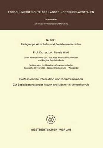 Cover image for Professionelle Interaktion Und Kommunikation: Zur Sozialisierung Junger Frauen Und Meanner in Verkaufsberufe