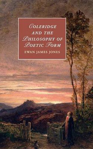 Cover image for Coleridge and the Philosophy of Poetic Form