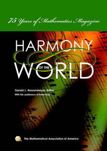 Cover image for Harmony of the World: 75 Years of Mathematics Magazine