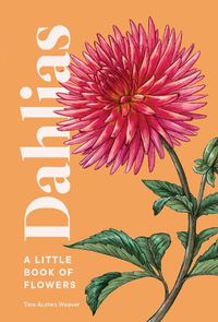 Cover image for Dahlias: A Little Book of Flowers