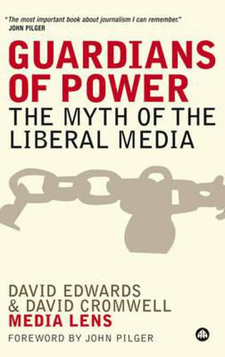 Cover image for Guardians of Power: The Myth of the Liberal Media