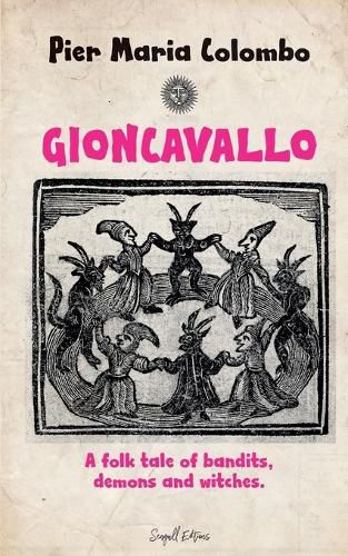 Cover image for Gioncavallo - A Folk Tale of Bandits, Demons and Witches.