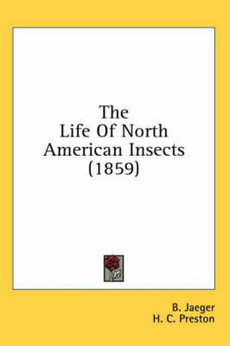 Cover image for The Life of North American Insects (1859)