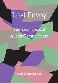 Cover image for Lost Envoy, revised and updated edition: The Tarot Deck of Austin Osman Spare