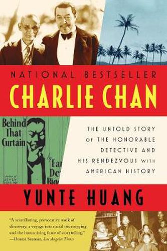 Cover image for Charlie Chan: The Untold Story of the Honorable Detective and His Rendezvous with American History