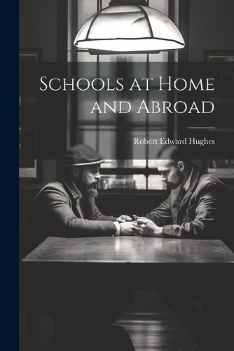 Cover image for Schools at Home and Abroad