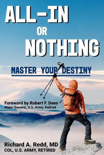 Cover image for All-In or Nothing * Master Your Destiny: Achieve Excellence in Sport and Life