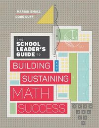 Cover image for The School Leader's Guide to Building and Sustaining Math Success