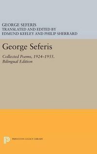 Cover image for George Seferis: Collected Poems, 1924-1955. Bilingual Edition - Bilingual Edition