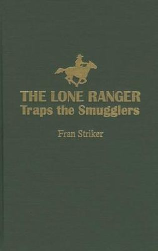 Cover image for Lone Ranger Traps Smugglers