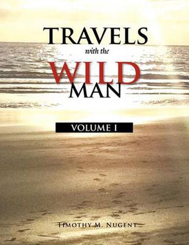 Cover image for Travels with the Wild Man Volume I