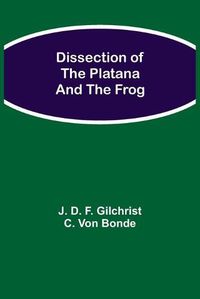 Cover image for Dissection of the Platana and the Frog