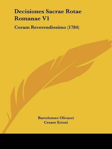 Cover image for Decisiones Sacrae Rotae Romanae V1: Coram Reverendissimo (1784)