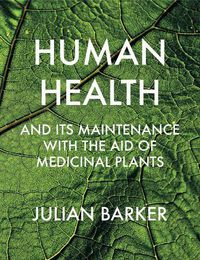 Cover image for Human Health and Its Maintenance with the Aid of Medicinal Plants