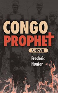 Cover image for Congo Prophet: The Arrest of Simon Kimbangu