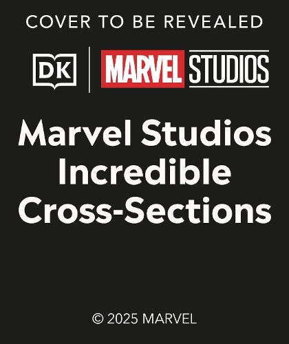 Cover image for Marvel Studios Incredible Cross-Sections